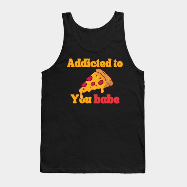 Addicted to pizza food design for pizza lover Tank Top by TeeCharm Creations